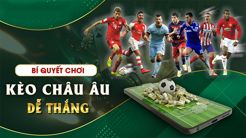 Chuyên gia chia sẻ kinh nghiệm chơi kèo châu u hiệu quả